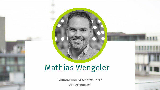 Mathias Wengeler ist Gründer und Geschäftsführer von Atheneum