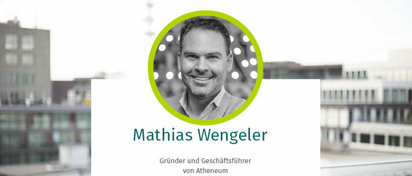 Mathias Wengeler ist Gründer und Geschäftsführer von Atheneum